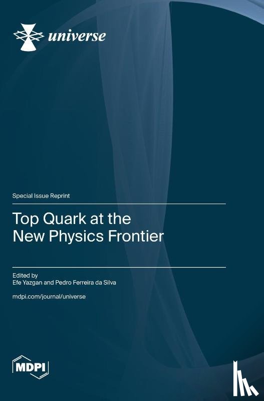 Yazgan, Efe - Top Quark at the New Physics Frontier