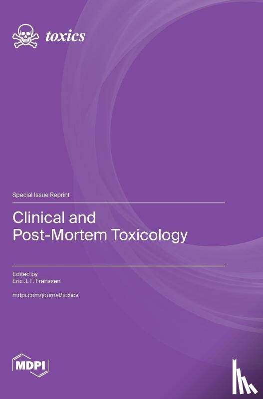 Franssen, Eric J. F. - Clinical and Post-Mortem Toxicology