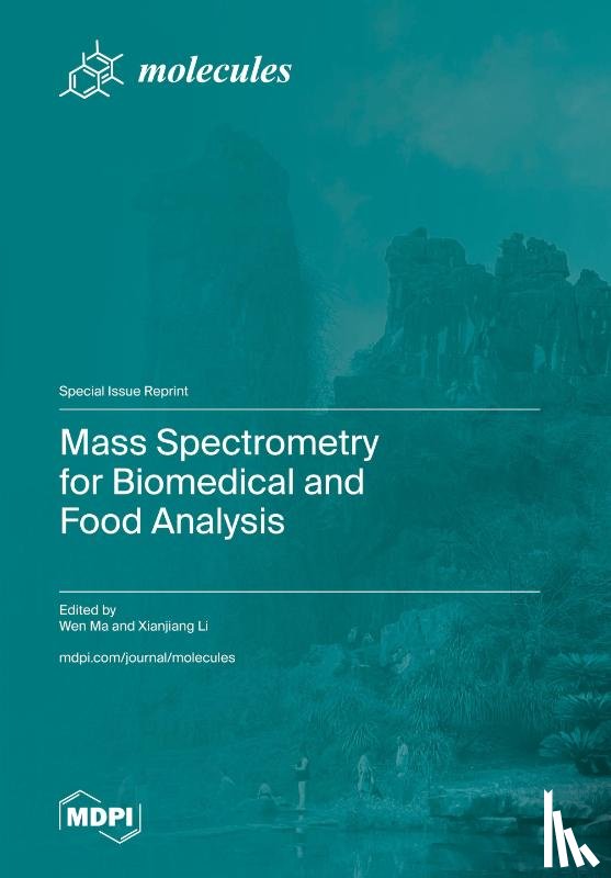Ma, Wen - Mass Spectrometry for Biomedical and Food Analysis