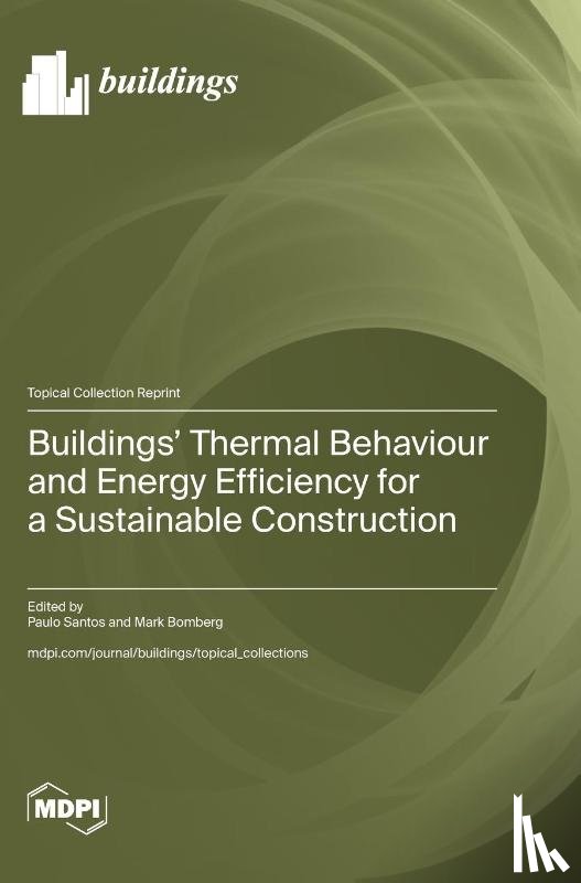 Santos, Paulo - Buildings' Thermal Behaviour and Energy Efficiency for a Sustainable Construction