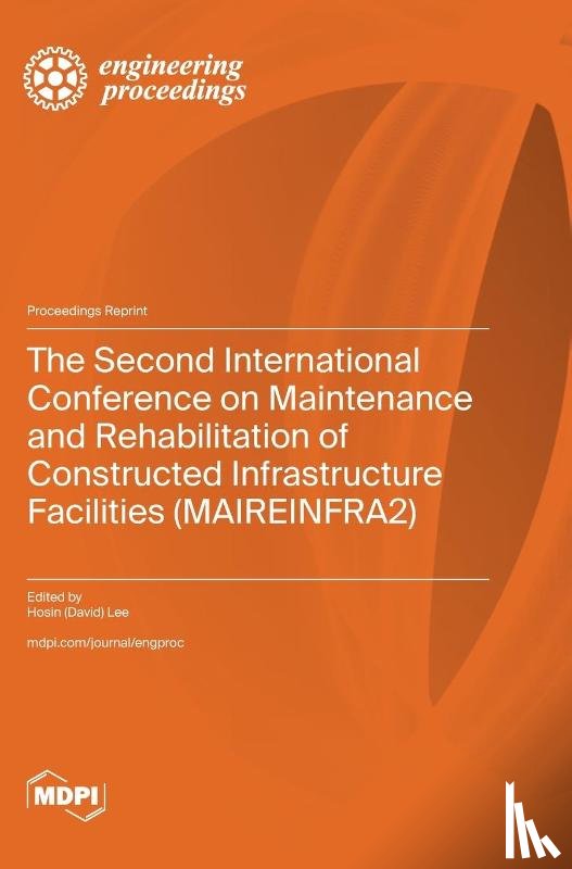Lee, Hosin David - The Second International Conference on Maintenance and Rehabilitation of Constructed Infrastructure Facilities (MAIREINFRA2)