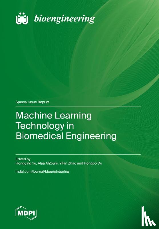 Yu, Hongqing - Machine Learning Technology in Biomedical Engineering