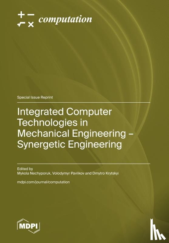 Nechyporuk, Mykola - Integrated Computer Technologies in Mechanical Engineering - Synergetic Engineering