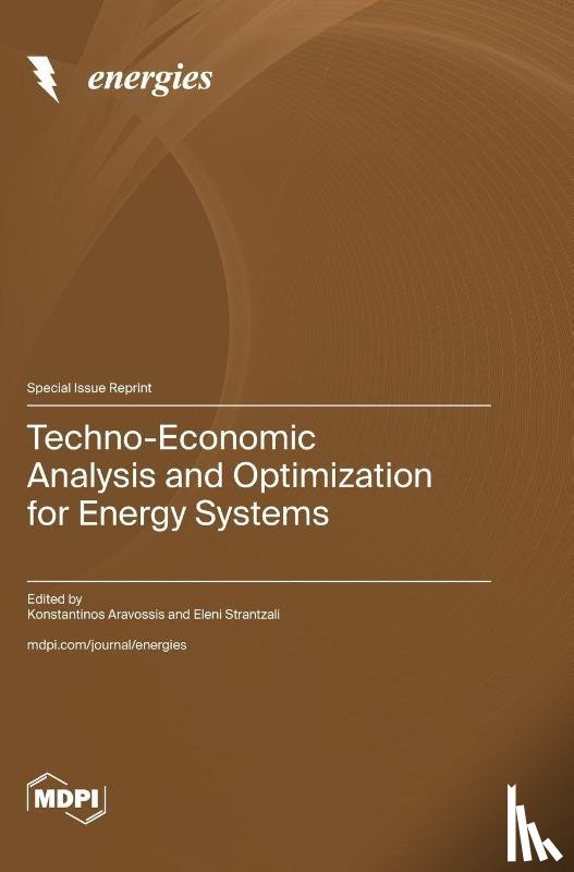 Aravossis, Konstantinos - Techno-Economic Analysis and Optimization for Energy Systems