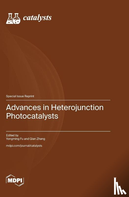 Fu, Yongming - Advances in Heterojunction Photocatalysts