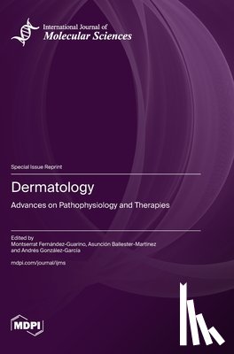 Fernández-Guarino, Montserrat - Dermatology: Advances on Pathophysiology and Therapies