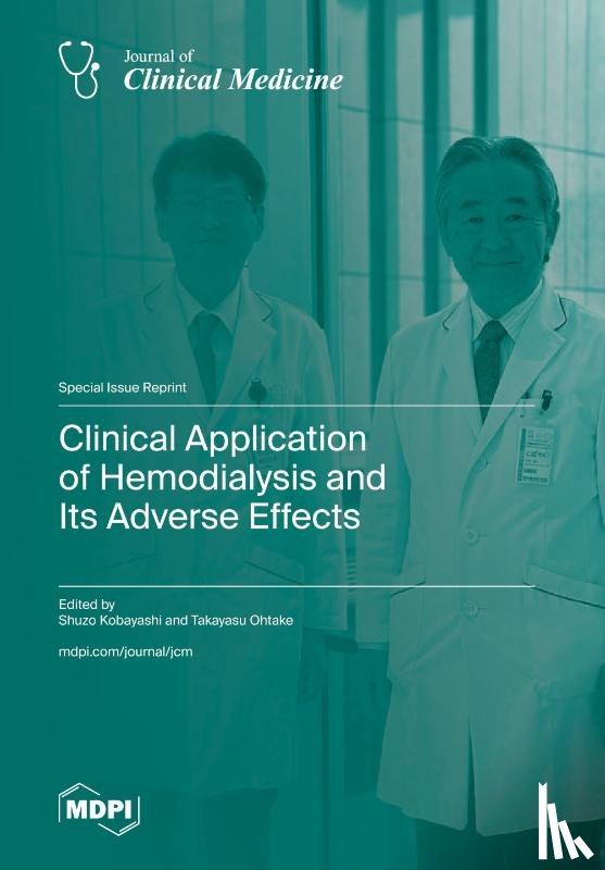 Kobayashi, Shuzo - Clinical Application of Hemodialysis and Its Adverse Effects