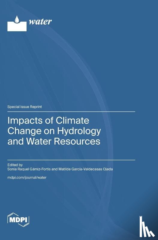 Gámiz-Fortis, Sonia Raquel - Impacts of Climate Change on Hydrology and Water Resources