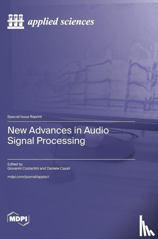 Costantini, Giovanni - New Advances in Audio Signal Processing