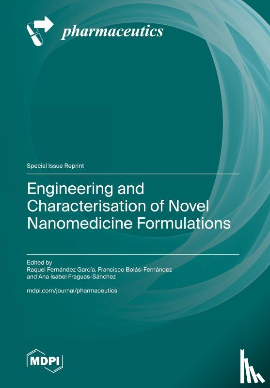 García, Raquel Fernández - Engineering and Characterisation of Novel Nanomedicine Formulations