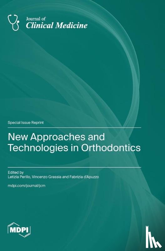 Perillo, Letizia - New Approaches and Technologies in Orthodontics