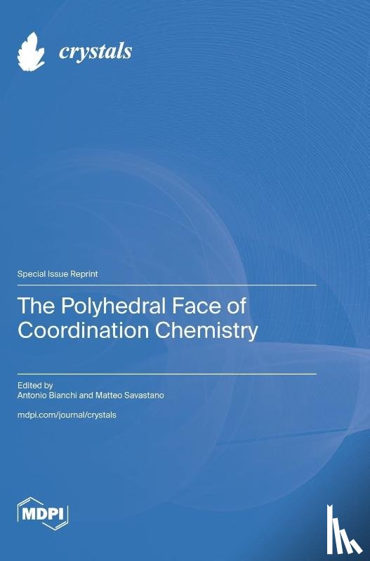 Bianchi, Antonio Bianchi - The Polyhedral Face of Coordination Chemistry