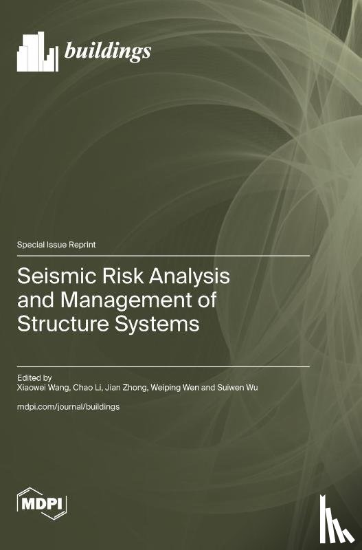 Wang, Xiaowei - Seismic Risk Analysis and Management of Structure Systems