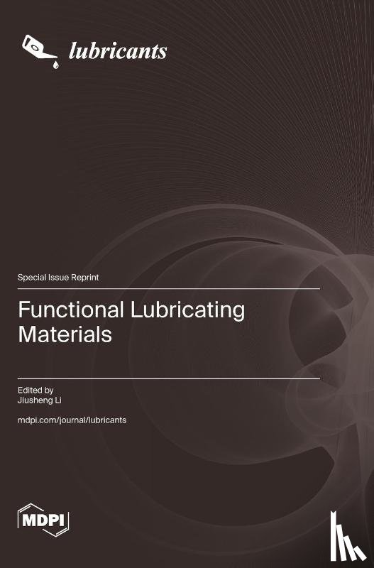 Li, Jiusheng - Functional Lubricating Materials