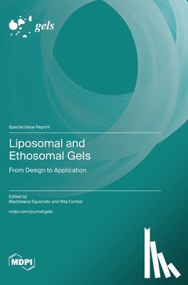 Sguizzato, Maddalena - Liposomal and Ethosomal Gels: From Design to Application