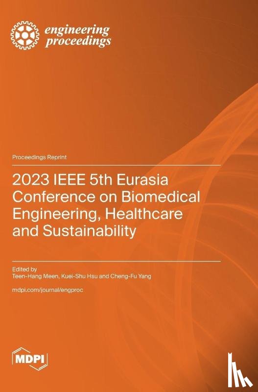 Meen, Teen-Hang - 2023 IEEE 5th Eurasia Conference on Biomedical Engineering, Healthcare and Sustainability