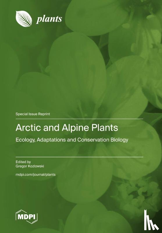 Kozlowski, Gregor - Arctic and Alpine Plants