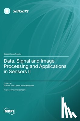 Dos Santos Reis, Manuel José Cabral - Data, Signal and Image Processing and Applications in Sensors II