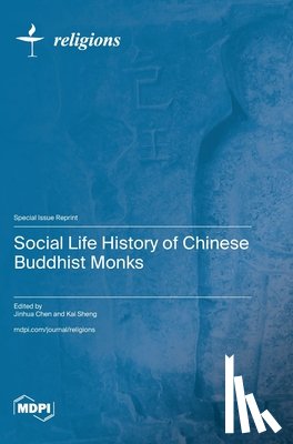 Chen, Jinhua - Social Life History of Chinese Buddhist Monks