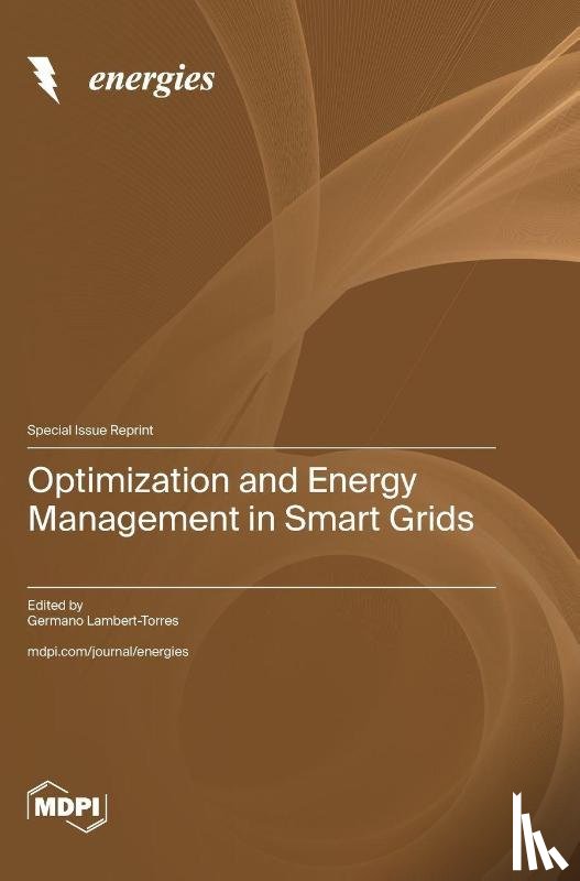 Lambert-Torres, Germano - Optimization and Energy Management in Smart Grids
