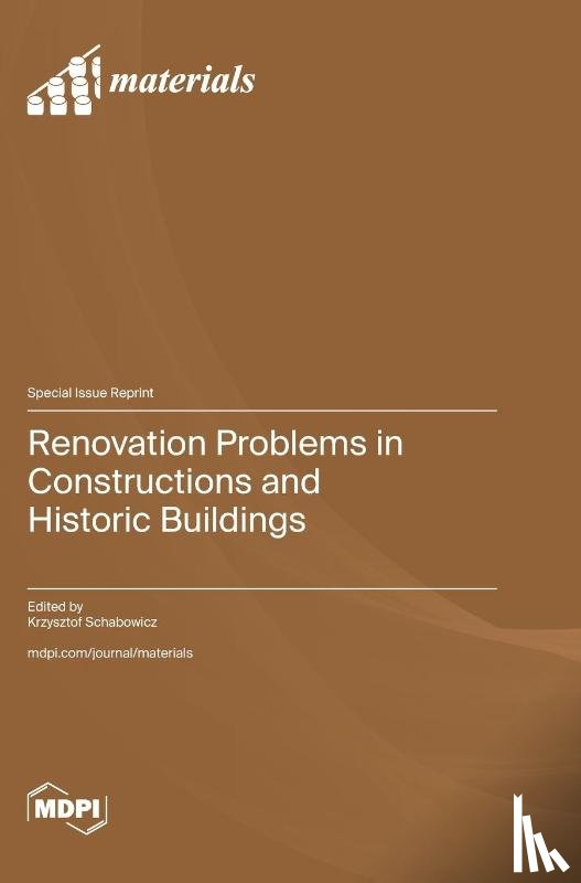 Schabowicz, Krzysztof - Renovation Problems in Constructions and Historic Buildings