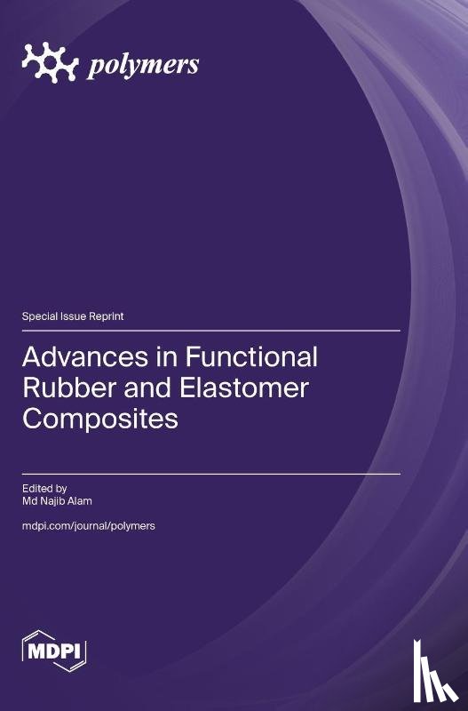 Alam, Najib - Advances in Functional Rubber and Elastomer Composites