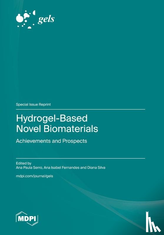 Serro, Ana Paula - Hydrogel-Based Novel Biomaterials