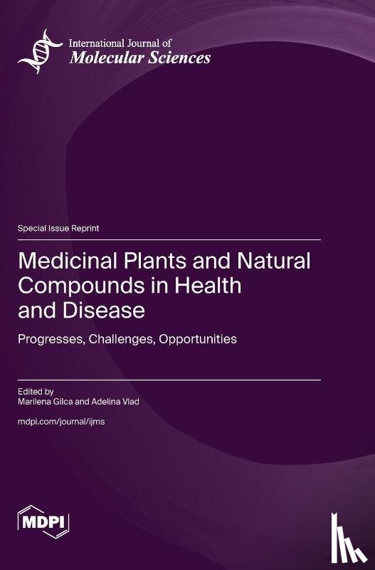 Gilca, Marilena - Medicinal Plants and Natural Compounds in Health and Disease