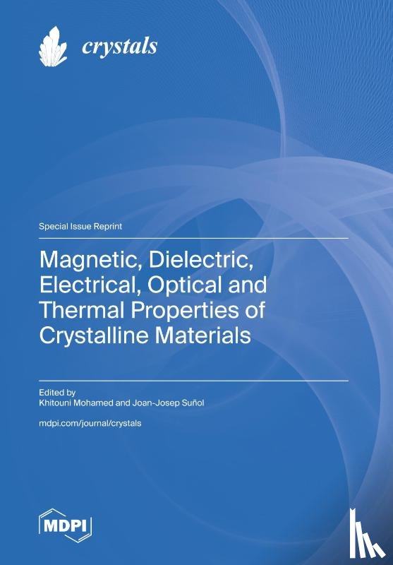 Mohamed, Khitouni - Magnetic, Dielectric, Electrical, Optical and Thermal Properties of Crystalline Materials