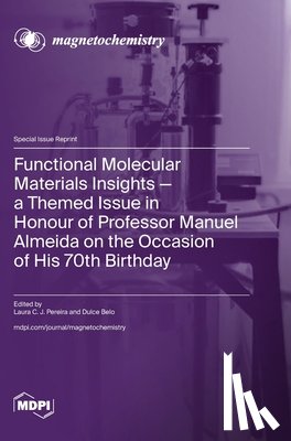 Pereira, Laura C. J. - Functional Molecular Materials Insights-a Themed Issue in Honour of Professor Manuel Almeida on the Occasion of His 70th Birthday