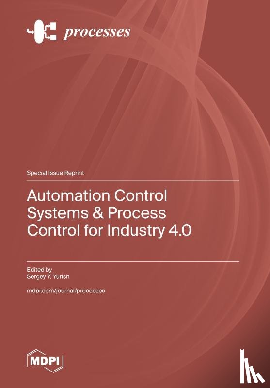 Yurish, Sergey Y. - Automation Control Systems & Process Control for Industry 4.0