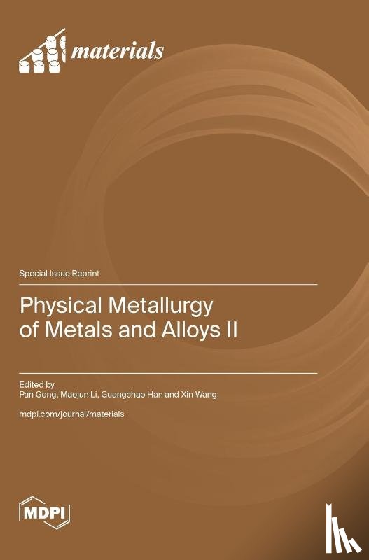 Gong, Pan - Physical Metallurgy of Metals and Alloys II