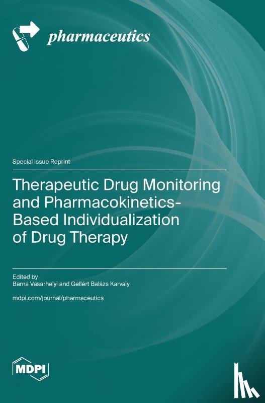 Vasarhelyi, Barna - Therapeutic Drug Monitoring and Pharmacokinetics-Based Individualization of Drug Therapy