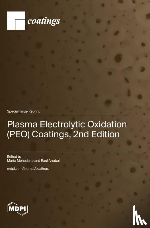 Mohedano, Marta - Plasma Electrolytic Oxidation (PEO) Coatings, 2nd Edition