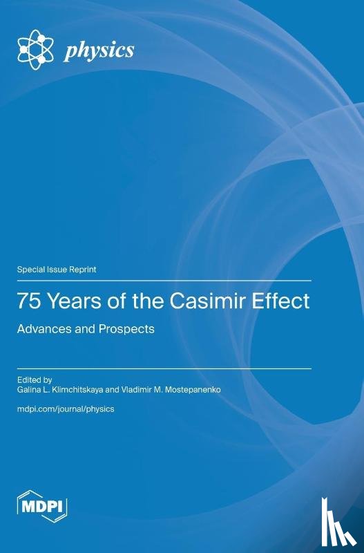 Klimchitskaya, Galina L. - 75 Years of the Casimir Effect
