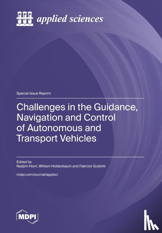 Horri, Nadjim - Challenges in the Guidance, Navigation and Control of Autonomous and Transport Vehicles