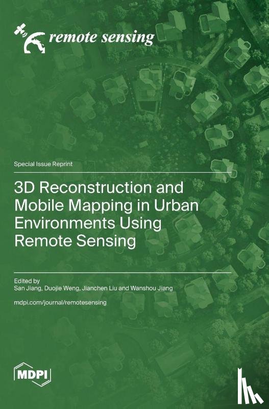 Jiang, San - 3D Reconstruction and Mobile Mapping in Urban Environments Using Remote Sensing