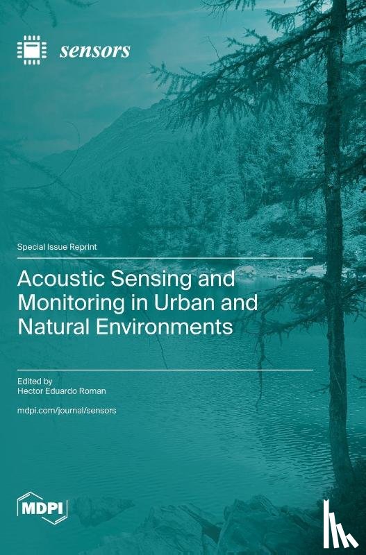 Roman, Hector Eduardo - Acoustic Sensing and Monitoring in Urban and Natural Environments