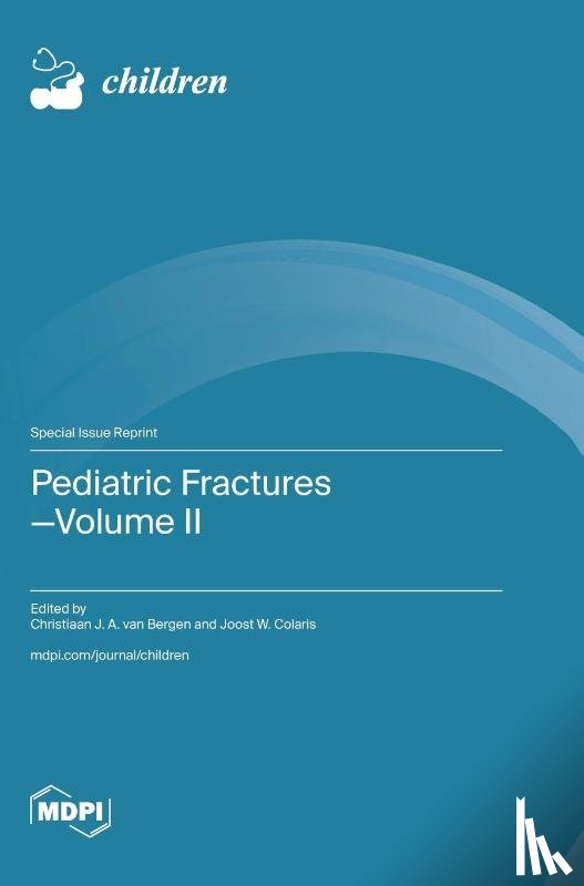 Van Bergen, Christiaan J. a. - Pediatric Fractures-Volume II