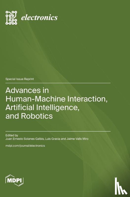 Gracia, Luis - Advances in Human-Machine Interaction, Artificial Intelligence, and Robotics