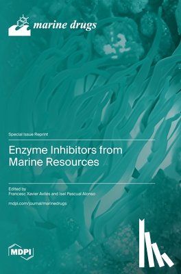 Avilés, Francesc Xavier - Enzyme Inhibitors from Marine Resources