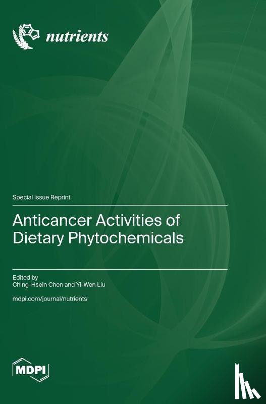Chen, Ching-Hsein Chen - Anticancer Activities of Dietary Phytochemicals