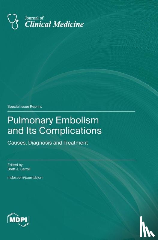 Carroll, Brett J. - Pulmonary Embolism and Its Complications