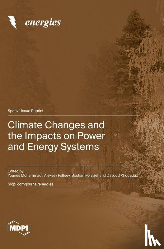 Mohammadi, Younes - Climate Changes and the Impacts on Power and Energy Systems