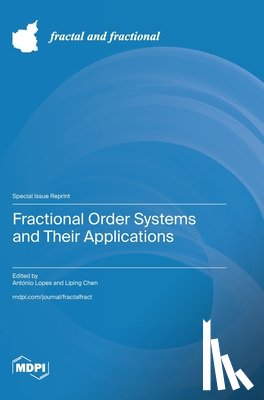 Lopes, António M. - Fractional Order Systems and Their Applications