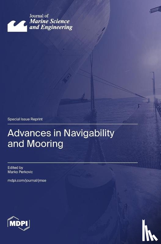 Perkovic, Marko - Advances in Navigability and Mooring
