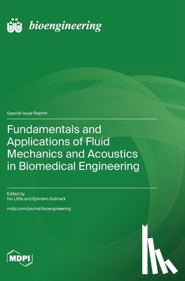 Little, Iris - Fundamentals and Applications of Fluid Mechanics and Acoustics in Biomedical Engineering