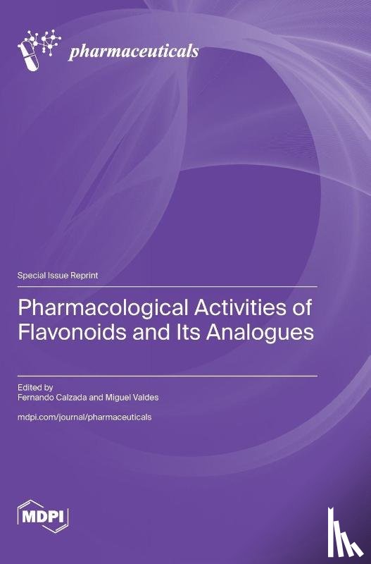 Calzada, Fernando - Pharmacological Activities of Flavonoids and Its Analogues