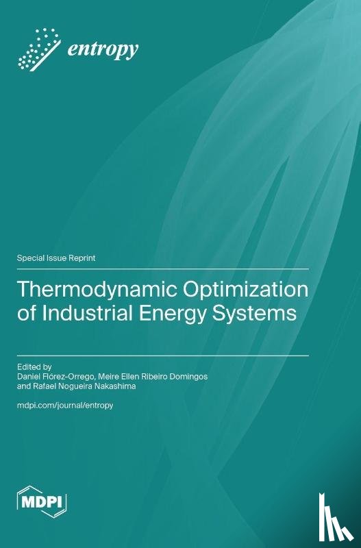 Flórez-Orrego, Daniel - Thermodynamic Optimization of Industrial Energy Systems