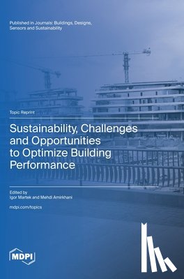 Martek, Igor - Sustainability, Challenges and Opportunities to Optimize Building Performance